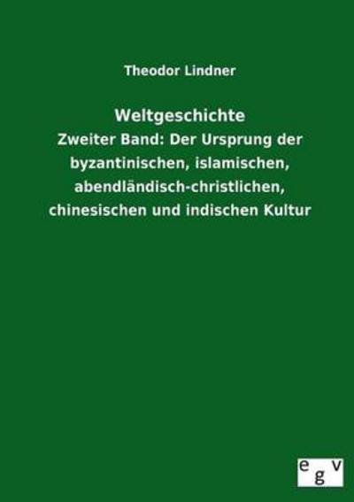 Weltgeschichte - Theodor Lindner - Książki - Salzwasser-Verlag GmbH - 9783734000553 - 15 sierpnia 2013