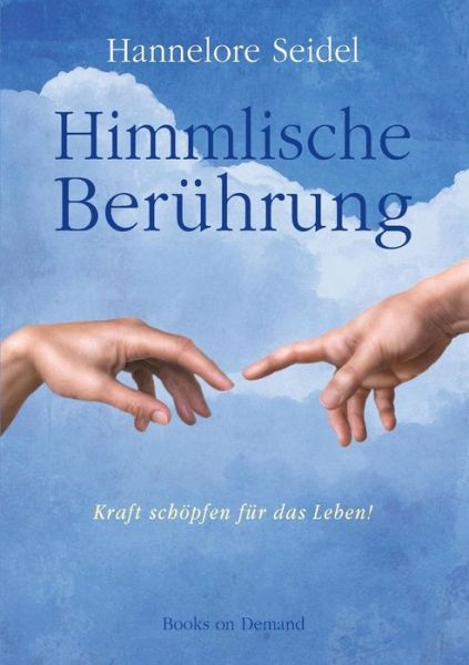 Cover for Hannelore Seidel · Himmlische Berührung (Paperback Book) [German edition] (2014)
