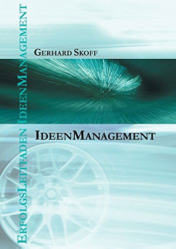 Cover for Gerhard Skoff · Erfolgsleitfaden Ideenmanagement (Paperback Book) [German edition] (2014)