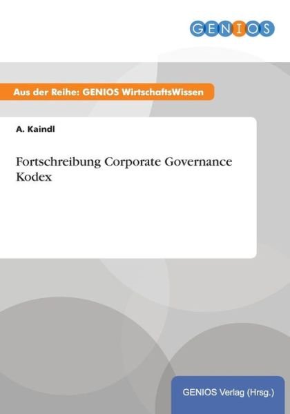 Cover for A Kaindl · Fortschreibung Corporate Governance Kodex (Taschenbuch) (2015)