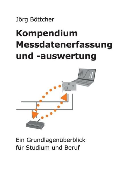 Cover for Jorg Bottcher · Kompendium Messdatenerfassung Und -auswertung (Paperback Bog) (2015)