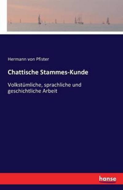 Cover for Pfister · Chattische Stammes-Kunde (Book) (2016)
