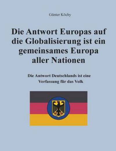 Cover for Köchy · Die Antwort Europas auf die Globa (Book) (2016)