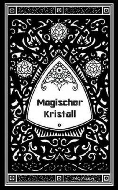 Magischer Kristall (Notizbuch) - Rose - Books -  - 9783743163553 - December 29, 2016