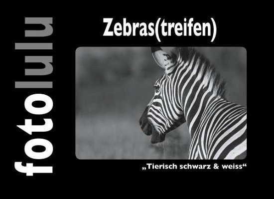 Cover for Fotolulu · Zebras (treifen) (Book)