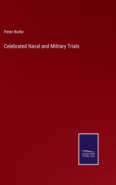 Cover for Peter Burke · Celebrated Naval and Military Trials (Hardcover Book) (2022)