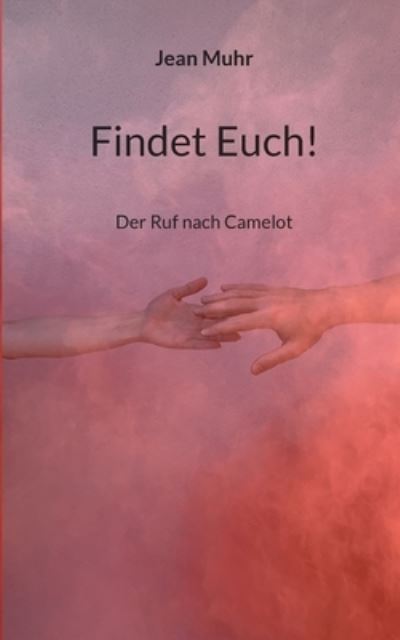 Cover for Jean Muhr · Findet Euch! (Paperback Book) (2021)
