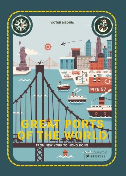 Cover for Mia Cassany · Great Ports of the World: From New York to Hong Kong (Hardcover Book) (2018)