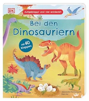 Aufgeklappt und viel entdeckt! Bei den Dinosauriern - Paul Virr - Books - DK Verlag Dorling Kindersley - 9783831046553 - February 7, 2023