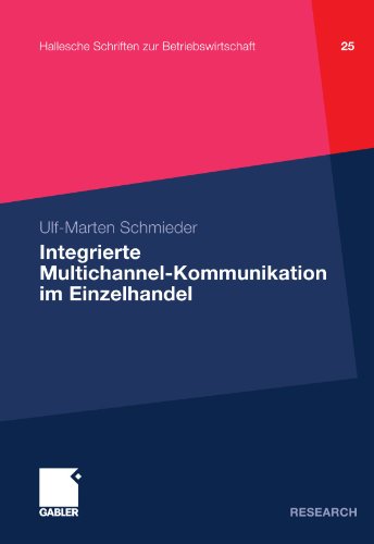 Cover for Ulf-Marten Schmieder · Integrierte Multichannel-Kommunikation Im Einzelhandel - Hallesche Schriften Zur Betriebswirtschaft (Paperback Book) [2010 edition] (2010)