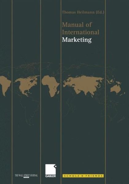Manual of International Marketing. - Thomas Heilmann - Livres - Gabler - 9783834946553 - 21 septembre 2014