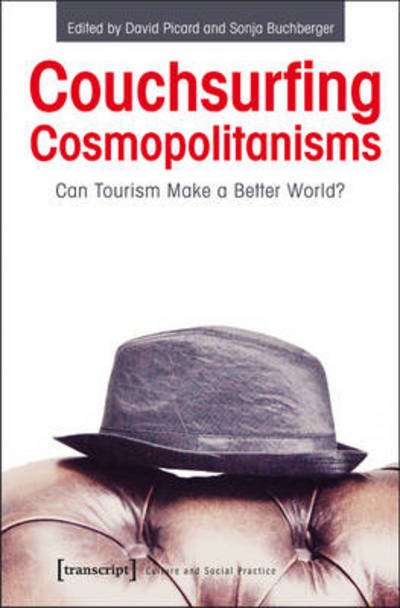 Cover for Couchsurfing Cosmopolitanisms: Can Tourism Make a Better World? - Culture and Social Practice (Paperback Book) (2013)