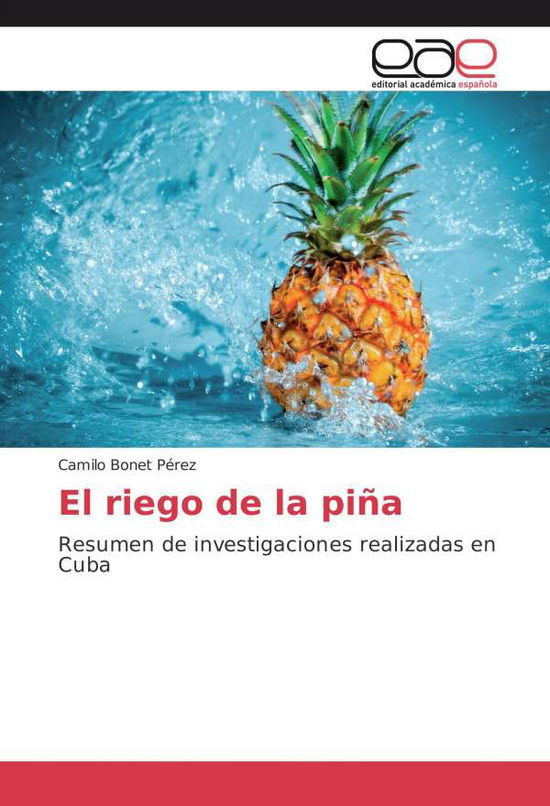 El riego de la piña - Pérez - Books -  - 9783841751553 - 