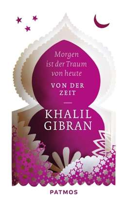 Cover for Khalil Gibran · Gibran:morgen Ist Der Traum Von Heute (Book)