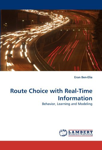 Cover for Eran Ben-elia · Route Choice with Real-time Information: Behavior, Learning and Modeling (Paperback Bog) (2011)