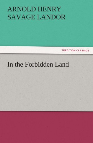 Cover for Arnold Henry Savage Landor · In the Forbidden Land (Tredition Classics) (Paperback Book) (2012)