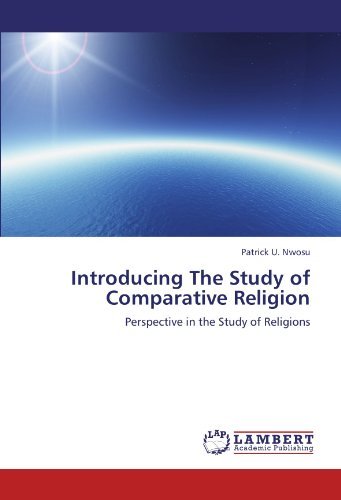 Patrick U. Nwosu · Introducing the Study of Comparative Religion: Perspective in the Study of Religions (Taschenbuch) (2012)
