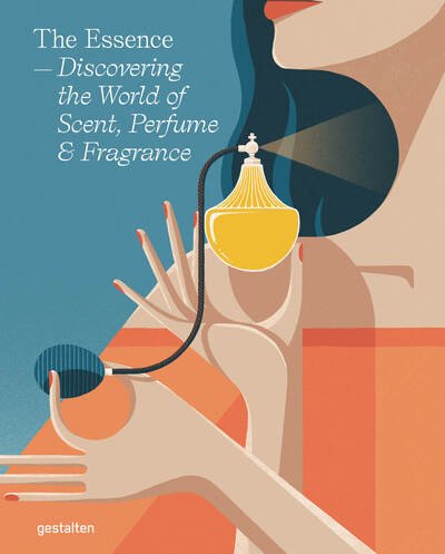 Cover for Gestalten · The Essence: Discovering the World of Scent, Perfume and Fragrance (Gebundenes Buch) (2019)