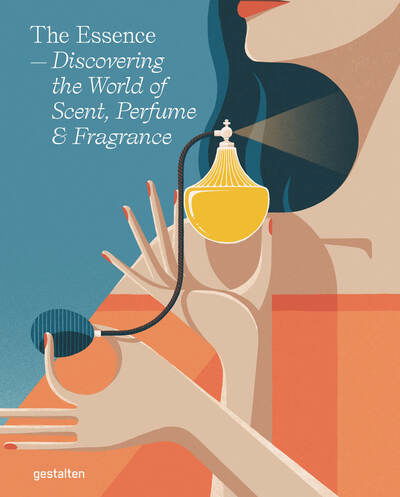 Cover for Gestalten · The Essence: Discovering the World of Scent, Perfume and Fragrance (Hardcover bog) (2019)