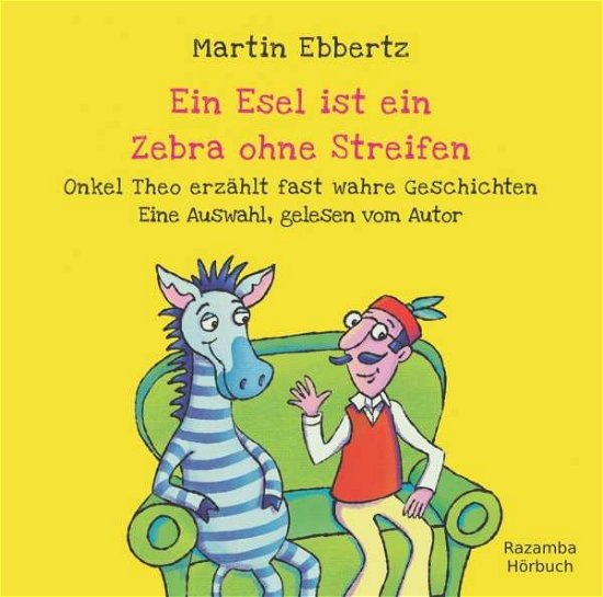 Ein Esel ist ein Zebra ohne,CD - Ebbertz - Boeken -  - 9783941725553 - 