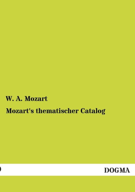 Cover for W. A. Mozart · Mozart's Thematischer Catalog (Taschenbuch) [German edition] (2012)