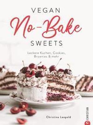 Cover for Christina Leopold · Vegan No-Bake Sweets (Hardcover Book) (2022)