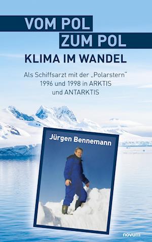 Cover for Jürgen Bennemann · Vom Pol zum Pol – Klima im Wandel (Book) (2024)