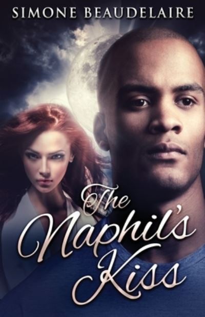 The Naphil's Kiss - Simone Beaudelaire - Books - Next Chapter - 9784867475553 - June 3, 2021