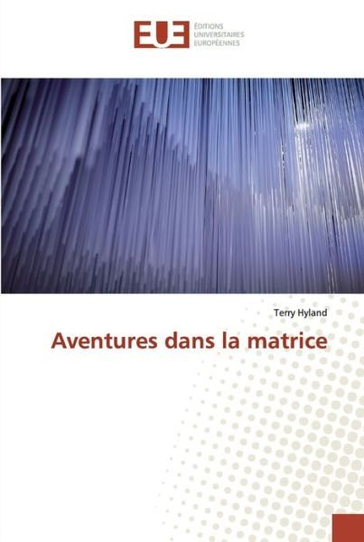 Cover for Hyland · Aventures dans la matrice (Bok) (2020)