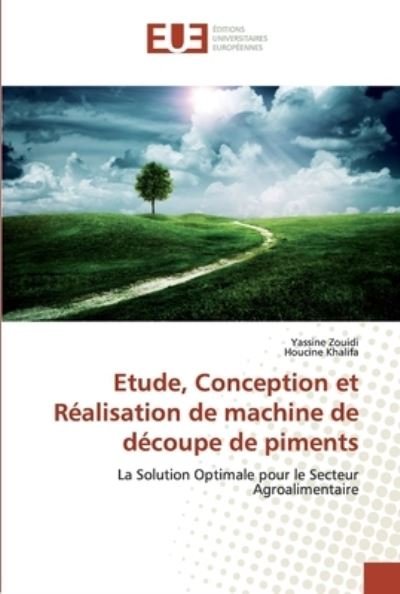 Etude, Conception et Réalisation - Zouidi - Books -  - 9786202265553 - March 26, 2019
