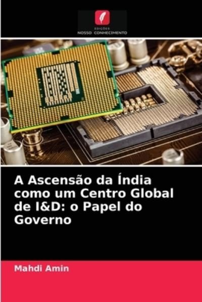 Cover for Mahdi Amin · A Ascensao da India como um Centro Global de I&amp;D (Paperback Book) (2021)