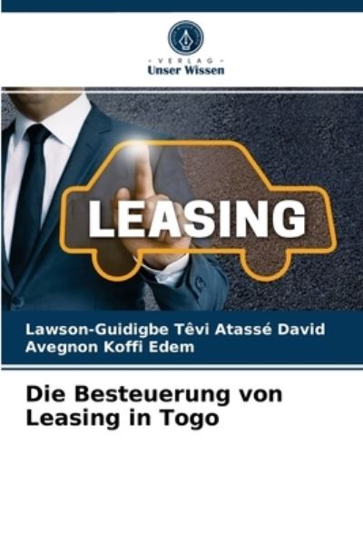 Cover for Lawson-Guidigbe Tevi Atasse David · Die Besteuerung von Leasing in Togo (Paperback Book) (2021)