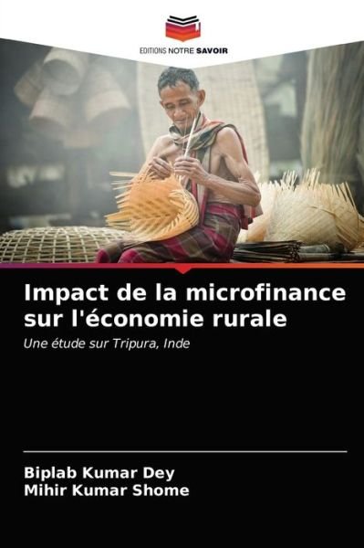 Cover for Biplab Kumar Dey · Impact de la microfinance sur l'economie rurale (Paperback Book) (2021)