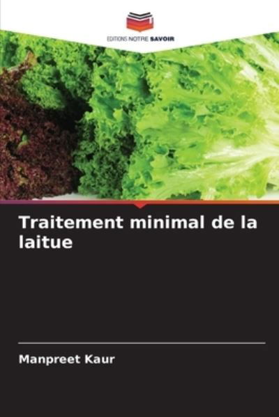 Cover for Manpreet Kaur · Traitement minimal de la laitue (Paperback Book) (2021)