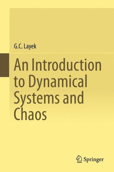 An Introduction to Dynamical Systems and Chaos - G.C. Layek - Books - Springer, India, Private Ltd - 9788132225553 - December 8, 2015