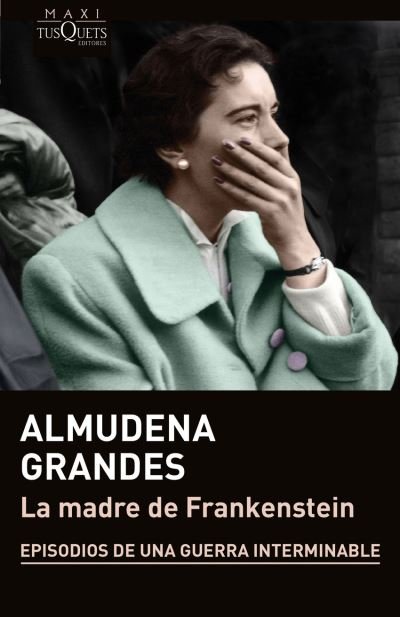 Cover for Almudena Grandes · La madre de Frankenstein (Paperback Book) (2022)