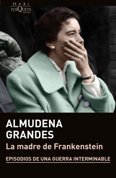 Cover for Almudena Grandes · La madre de Frankenstein (Taschenbuch) (2022)