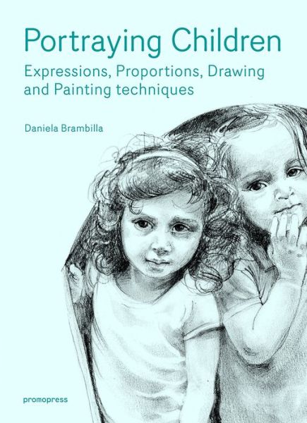 Cover for Daniela Brambilla · Portraying Children: Expressions, Proportions, Drawing and Painting Techniques (Hardcover Book) (2018)