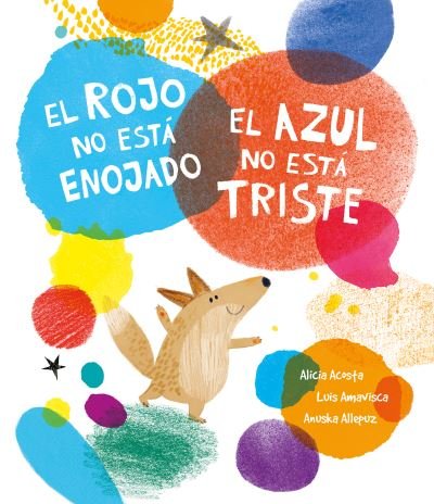 Cover for Luis Amavisca · El rojo no est enojado, el azul no est triste - Somos8 (Gebundenes Buch) (2024)