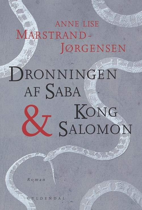 Cover for Anne Lise Marstrand-Jørgensen · Dronningen af Saba &amp; Kong Salomon (Sewn Spine Book) [1. wydanie] (2015)