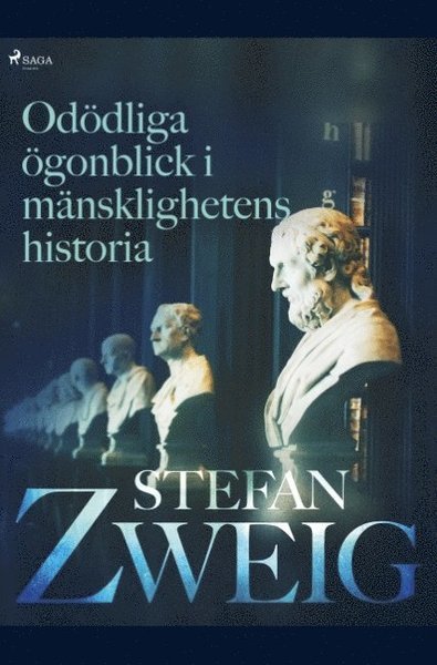 Cover for Stefan Zweig · Odödliga ögonblick i mänsklighetens historia (Bog) (2019)