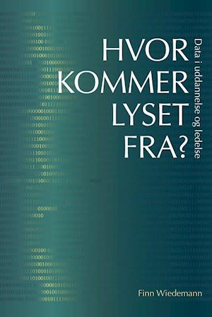 Cover for Finn Wiedemann · 9788740833553: Hvor kommer lyset fra? (Taschenbuch) [1. Ausgabe] (2021)