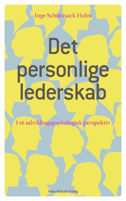 Cover for Inge Schützsack Holm · Det personlige lederskab (Bok) [1. utgave] (2014)