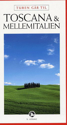 Cover for Preben Hansen · Politikens Turen går til¤Politikens rejsebøger: Turen går til Toscana &amp; Mellemitalien (Taschenbuch) [5. Ausgabe] (2005)