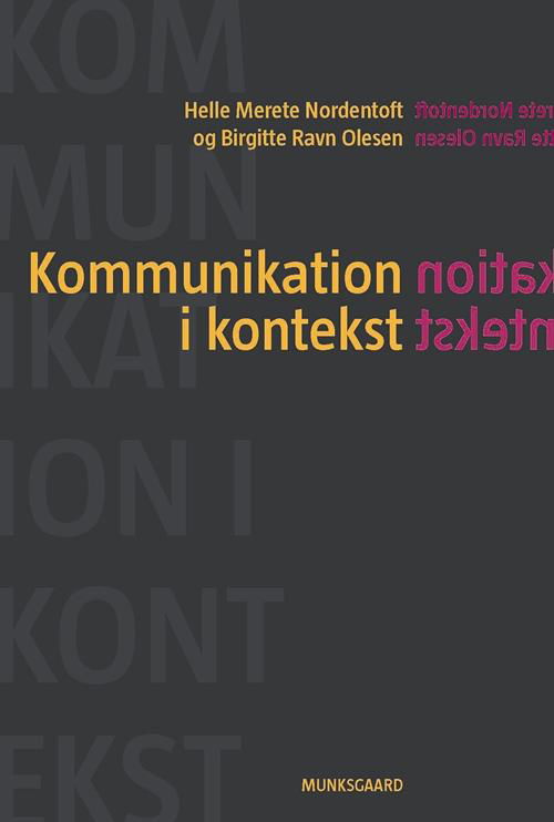 Helle Merete Nordentoft; Birgitte Ravn Olesen · Kommunikation i kontekst (Sewn Spine Book) [1st edition] (2014)