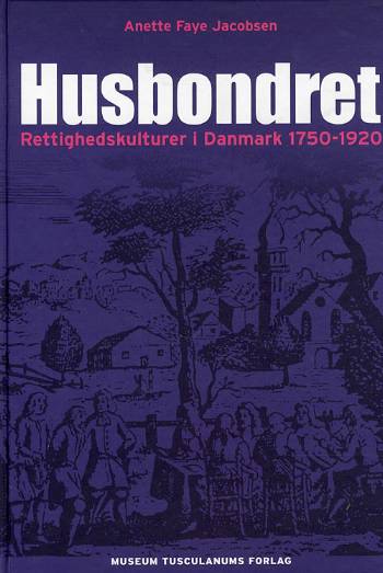 Husbondret - Anette Faye Jacobsen - Boeken - Museum Tusculanum - 9788763504553 - 25 maart 2008