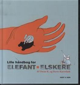 Cover for Oscar K · Lille håndbog for elefantelskere (Bound Book) [1st edition] [Indbundet] (2013)