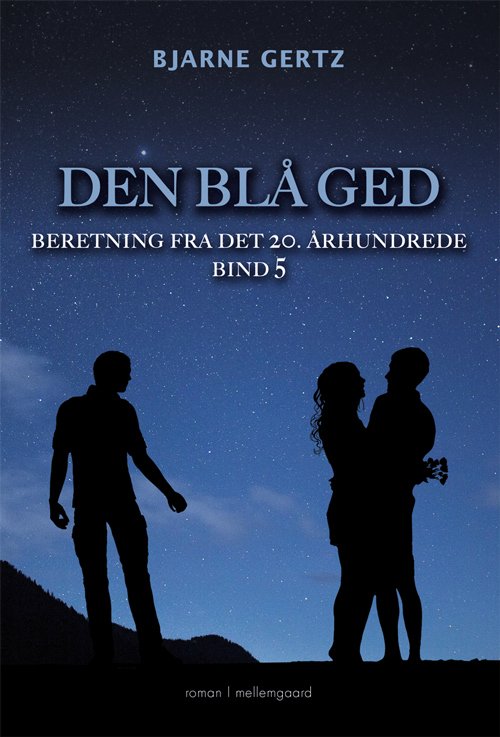 Cover for Bjarne Gertz · Beretning fra det 20. århundrede bind 5: Den blå ged (Sewn Spine Book) [1st edition] (2020)
