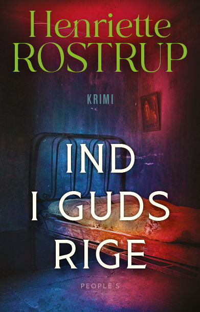 Cover for Henriette Rostrup · Ind i Guds rige (Bound Book) [1st edition] (2024)