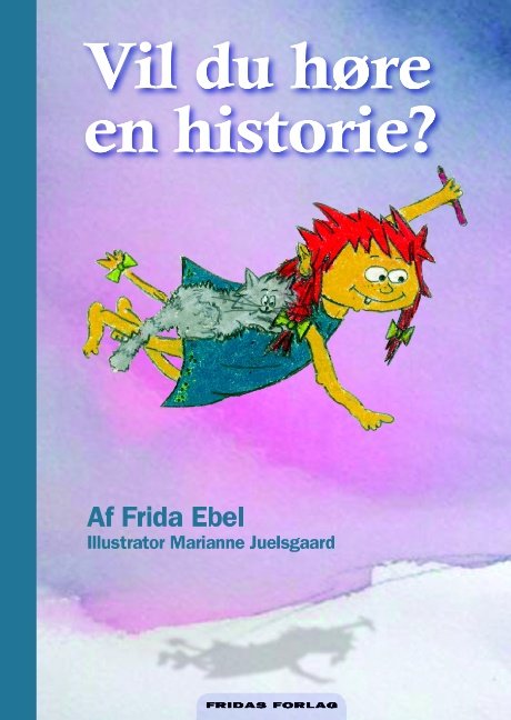 Cover for Frida Ebel · Vil du høre en historie? (Inbunden Bok) [1:a utgåva] [Hardback] (2007)